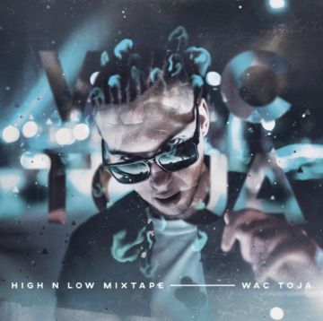 Wac Toja Lyrics mixtape: "High N Low Mixtape", cover