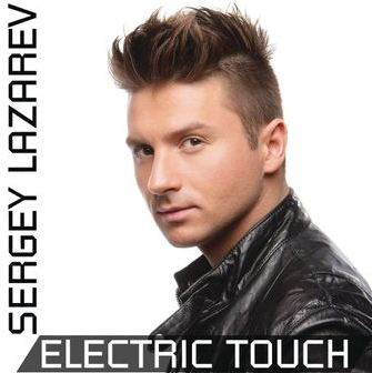 Сергей Лазарев - Electric Touch Lyrics, Tracklist, cover