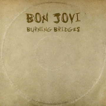 Burning Bridges - Album by Bon Jovi